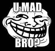u-mad-bro-troll-face